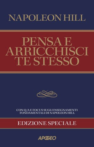 Copertina edizione speciale di Apogeo di "Pensa e arrichisci te stesso" di Napoleon Hill